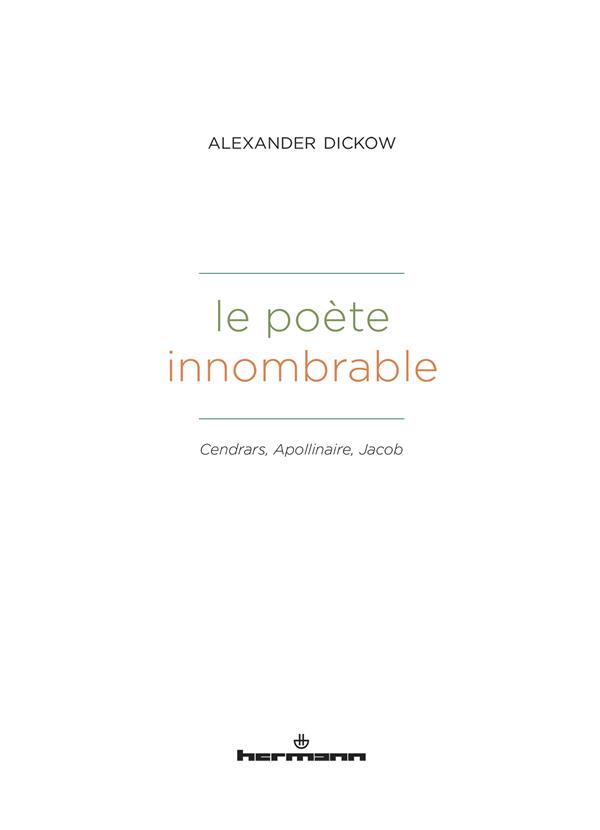 Le poète innombrable. Cendrars, Apollinaire, Jacob