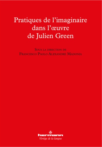 Pratiques de l'imaginaire dans l'oeuvre de Julien Green