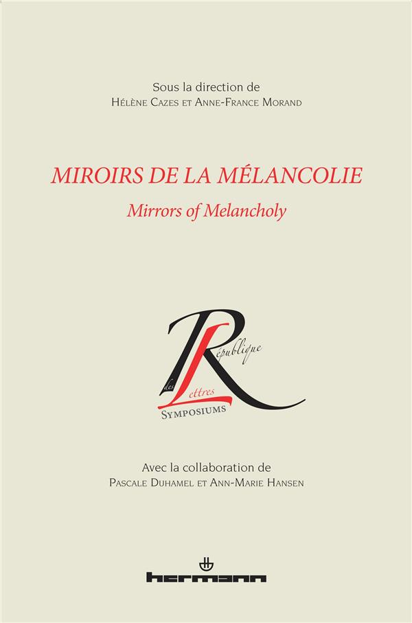 Miroirs de la mélancolie/Mirrors of the melancholy