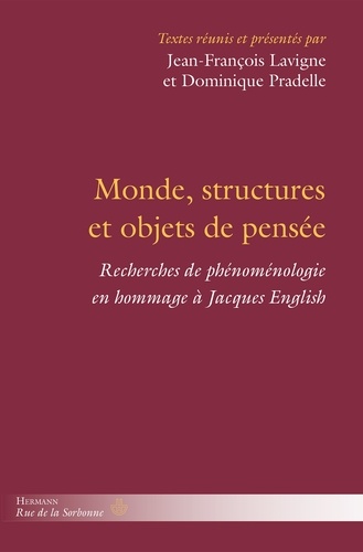 Monde, structures et objets de pensée. Recherches de phénoménologie en hommage à Jacques English