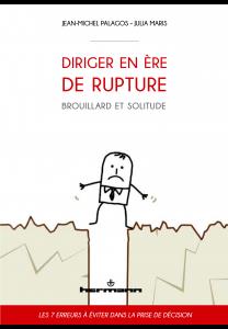 Diriger en ère de rupture. Brouillard et solitude