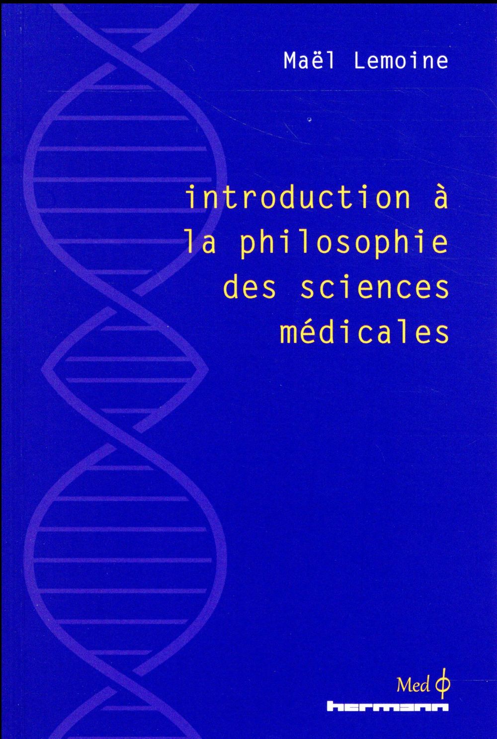 Introduction à la philosophie des sciences médicales
