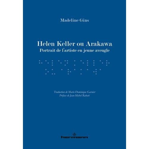 Helen Keller ou Arakawa