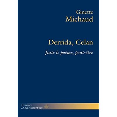 Derrida, Celan. Juste le poème, peut-être
