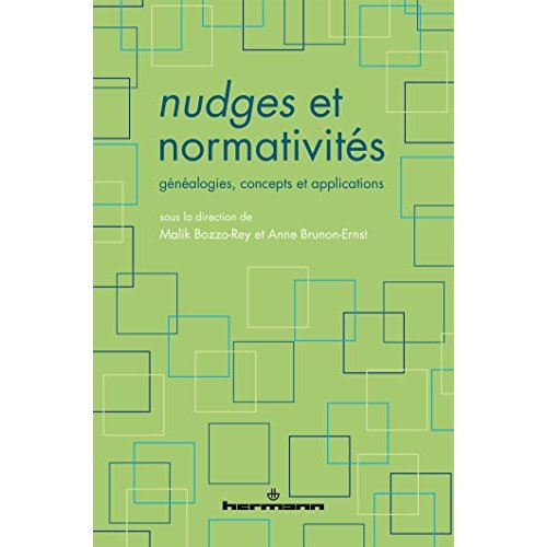 Nudges et normativités. Généalogies, concepts et applications