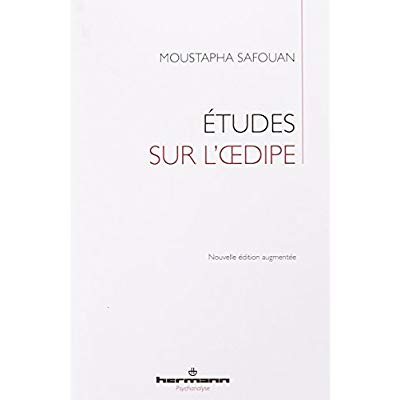 Etudes sur l'Oedipe. Edition revue et augmentée