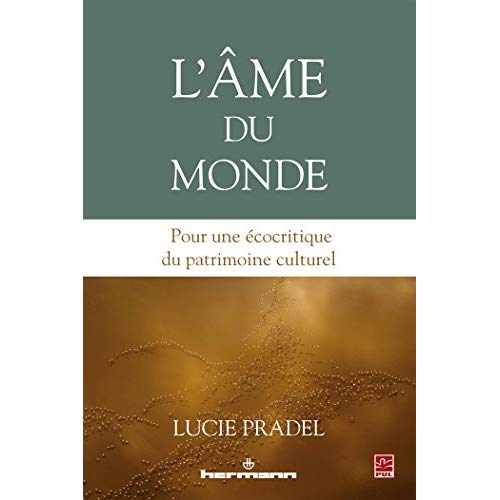 L'âme du monde. Pour une écocritique du patrimoine culturel