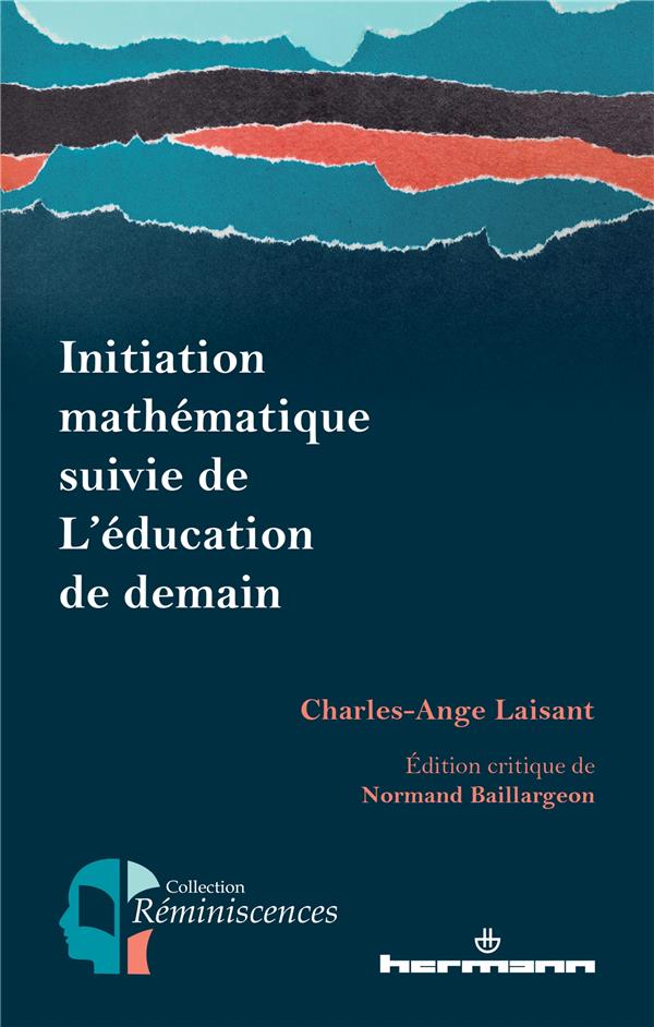 Initiation mathématique suivie de L'éducation de demain