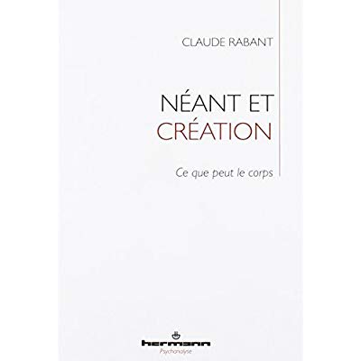 Néant et création. Ce que peut le corps