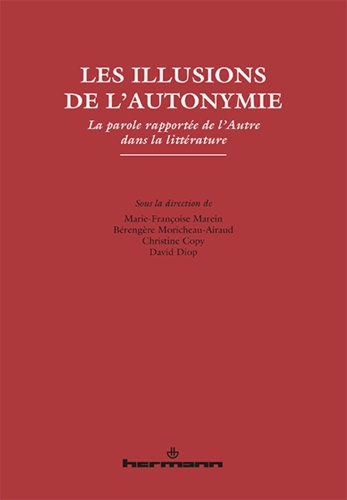 Les illusions de l'autonymie. La parole rapportée de l'Autre dans la littérature