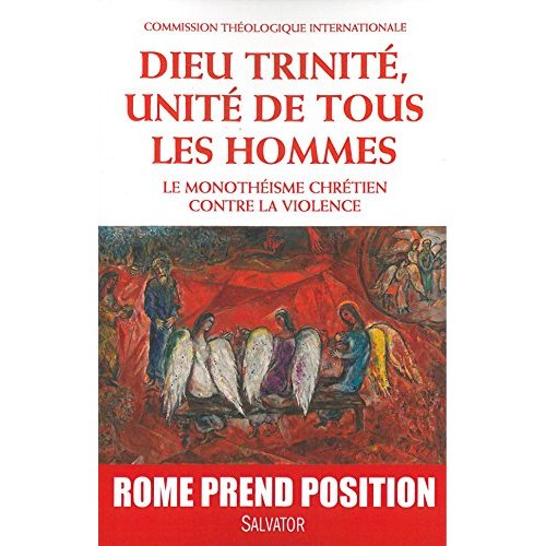 Dieu trinité, unité de tous les hommes. Le monothéisme chrétien contre la violence