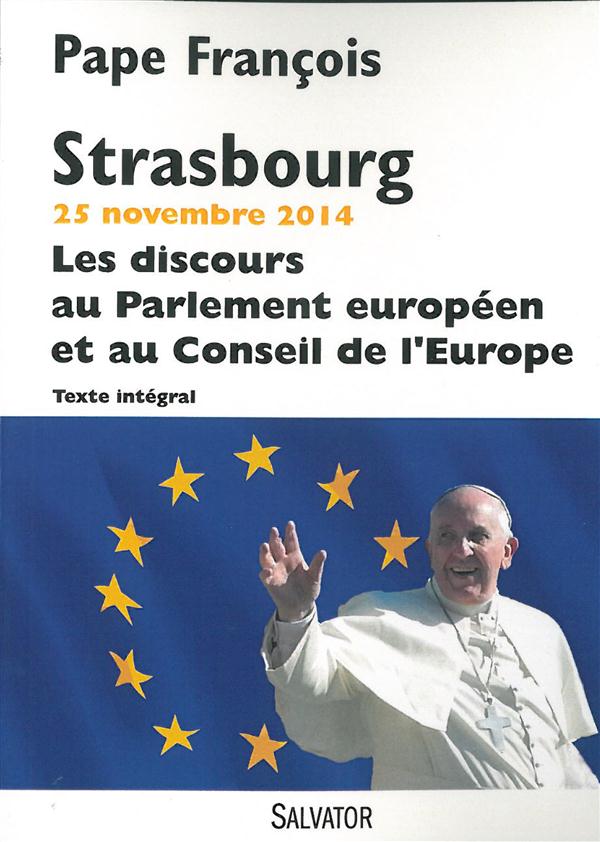 Les discours au parlement européen et au conseil de l'Europe. Strasbourg, 25 novembre 2014