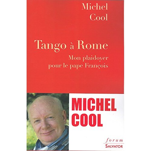 Tango à Rome. Mon plaidoyer pour le pape François