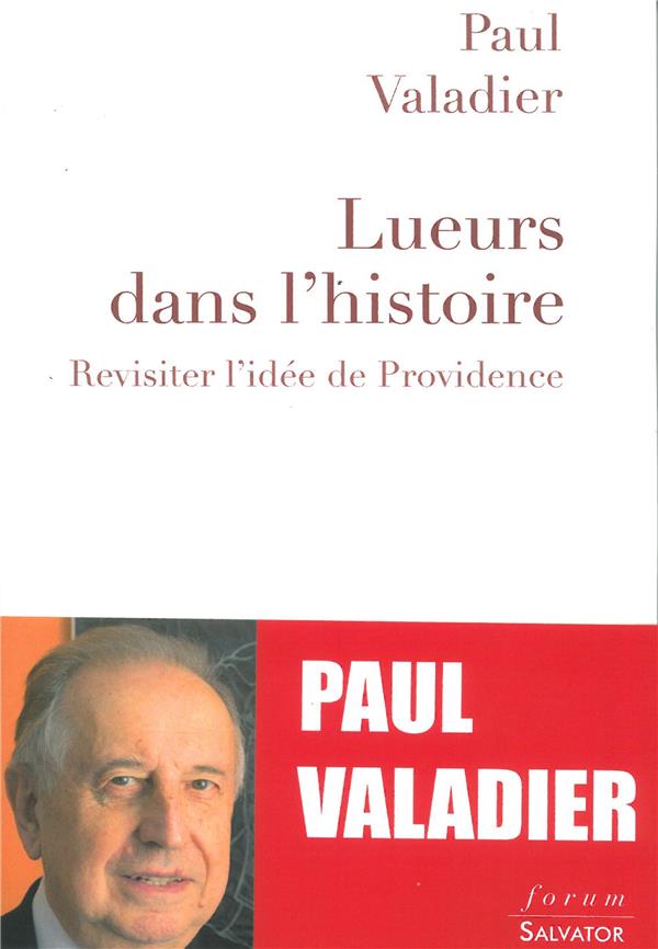 Lueurs dans l'histoire. Revisiter l'idée de Providence