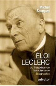 Eloi Leclerc ou l'espérance franciscaine