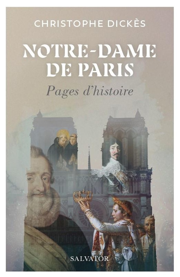 Notre-Dame de Paris. Pages d'histoire
