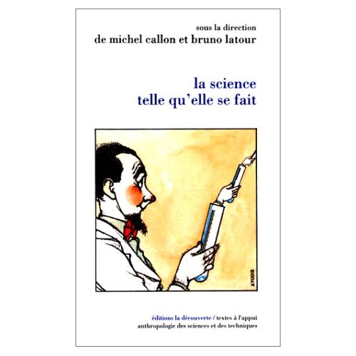 La science telle qu'elle se fait. Anthologie de la sociologie des sciences de langue anglaise
