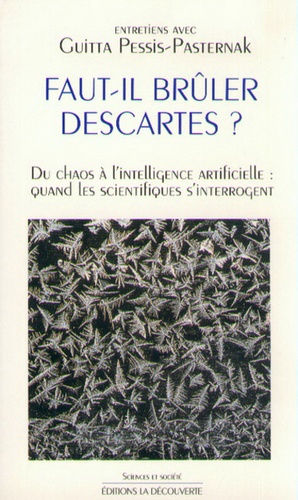 Faut-il brûler Descartes? Du chaos à l'intelligence artificielle, quand les scientifiques s'interrog