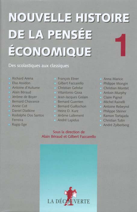 Nouvelle histoire de la pensée économique.. Tome 1, Des scolastiques aux classiques