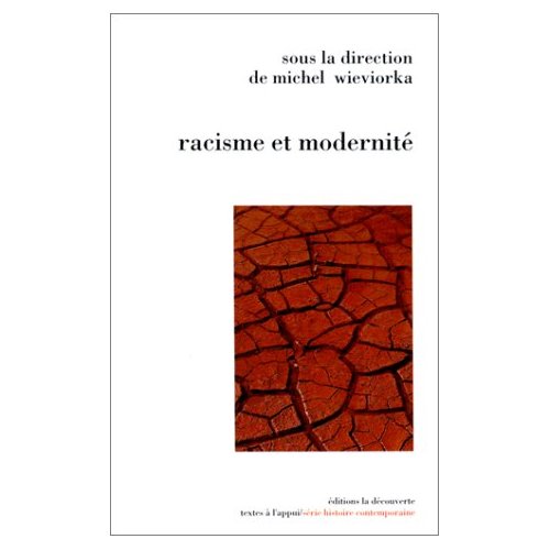 Racisme et modernité. Actes du colloque Trois jours sur le racisme, 5-7 juin 1991, Créteil