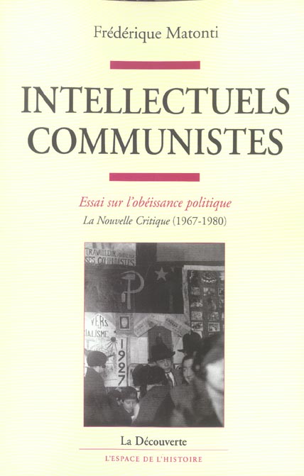 Intellectuels communistes. Essai sur l'obéissance politique