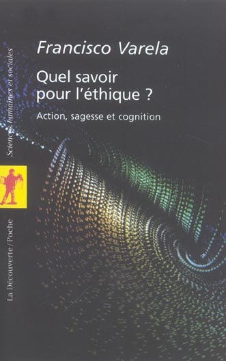 Quel savoir pour l'éthique ? Action, sagesse et cognition