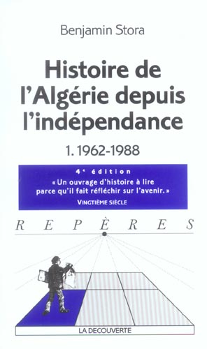 Histoire de l'Algérie depuis l'indépendance. Tome 1, 1962-1988, 4e édition