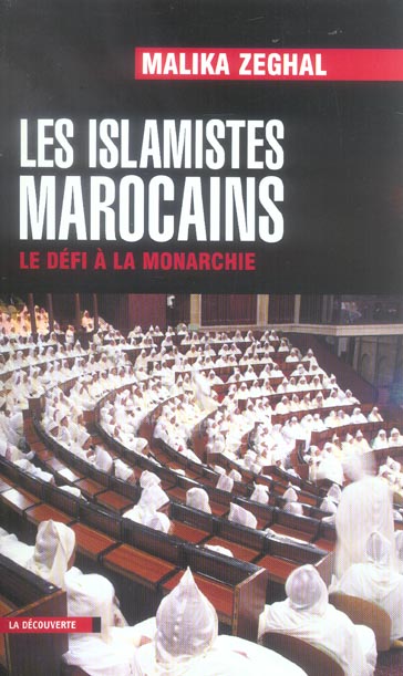 Les islamistes marocains. Le défi à la monarchie