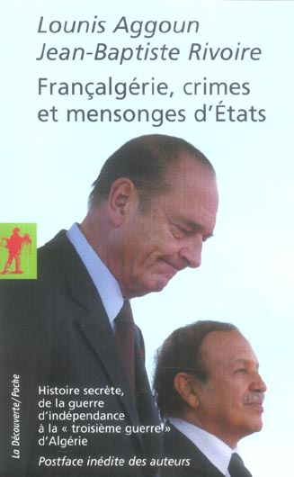Francalgérie, crimes et mensonges d'Etats. Histoire secrète, de la guerre d'indépendance à la "trois