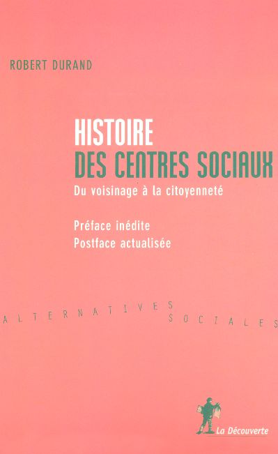 Histoire des centres sociaux. Du voisinage à la citoyenneté, 2e édition