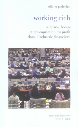 Working rich. Salaires, bonus et appropriation du profit dans l'industrie financière