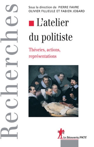 L'atelier du politiste. Théories, actions, représentations