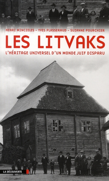 Les Litvaks. L'héritage universel d'un monde juif disparu