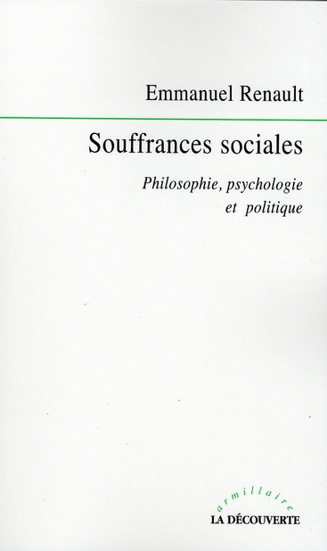 Souffrances sociales. Philosophie, psychologie et politique