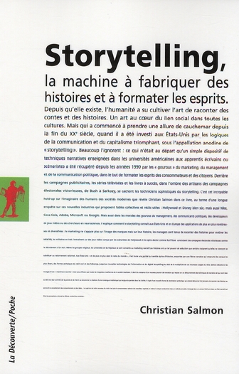 Storytelling. La machine à fabriquer des histoires et à formater les esprits