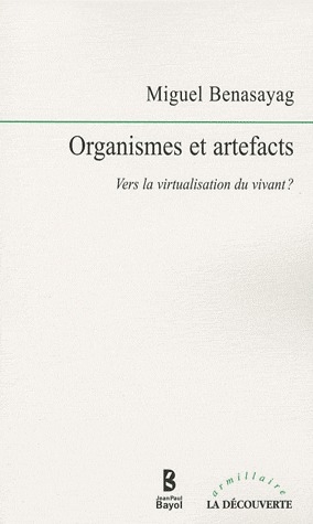 Organismes et artefacts. Vers la virtualisation du vivant ?