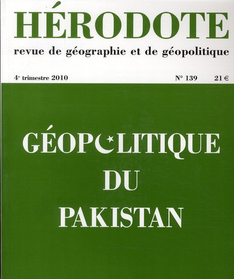 Hérodote N° 139, 4e trimestre 2010 : Géopolitique du Pakistan