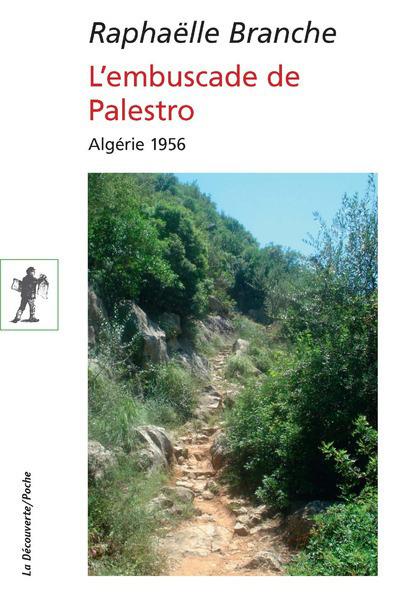 L'embuscade de Palestro. Algérie 1956