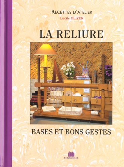 La reliure. Bases et bons gestes