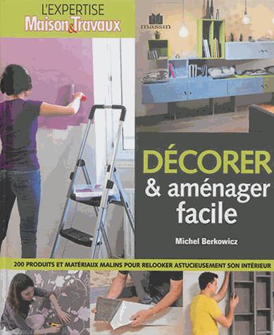 Décorer & aménager facile
