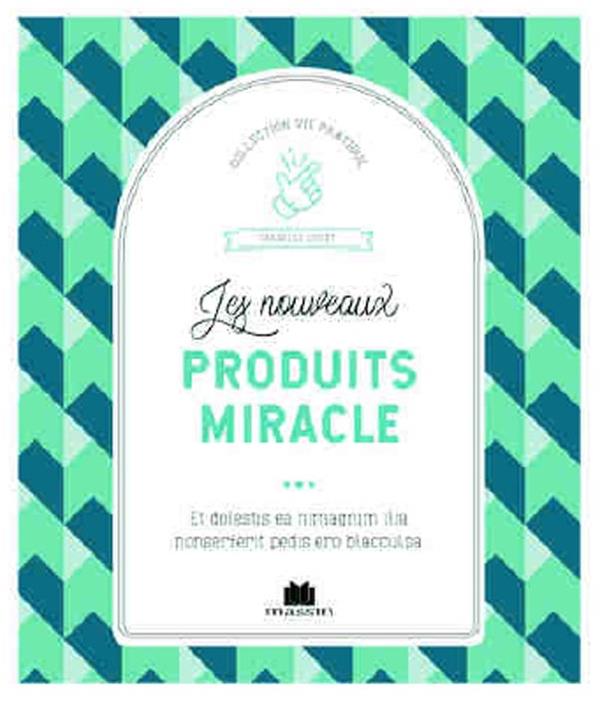 Les nouveaux produits miracle. Faire briller sa maison au naturel & à petit prix