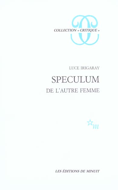 Speculum. De l'autre femme