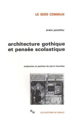 Architecture gothique et pensée scolastique précédé de L'abbé Suger de Saint-Denis. 2e édition revue