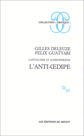 L'ANTI-OEDIPE. Capitalisme et schizophrénie, édition 1995 augmentée