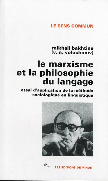 Le marxisme et la philosophie du langage. Essai d'application de la méthode sociologique en linguist