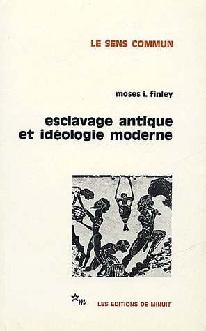 Esclavage antique et idéologie moderne