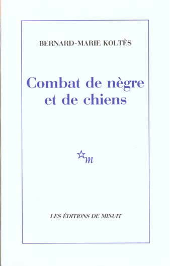 Combat de nègre et de chiens. (suivi des) Carnets