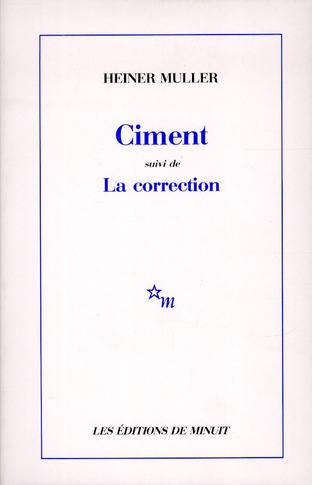 Ciment. suivi de La correction. [d'après Gladkov , [rapport sur la construction du combinat de La Po