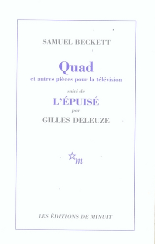 Quad et Trio du Fantôme,... que nuages..., Nacht und Träume suivi de L'épuisé par Gilles Deleuze