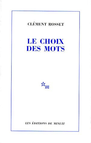 Le choix des mots. suivi de La joie et son paradoxe